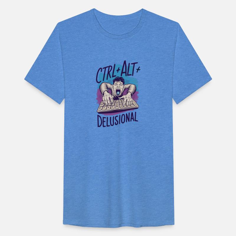Ctrl + Alt + Delusional