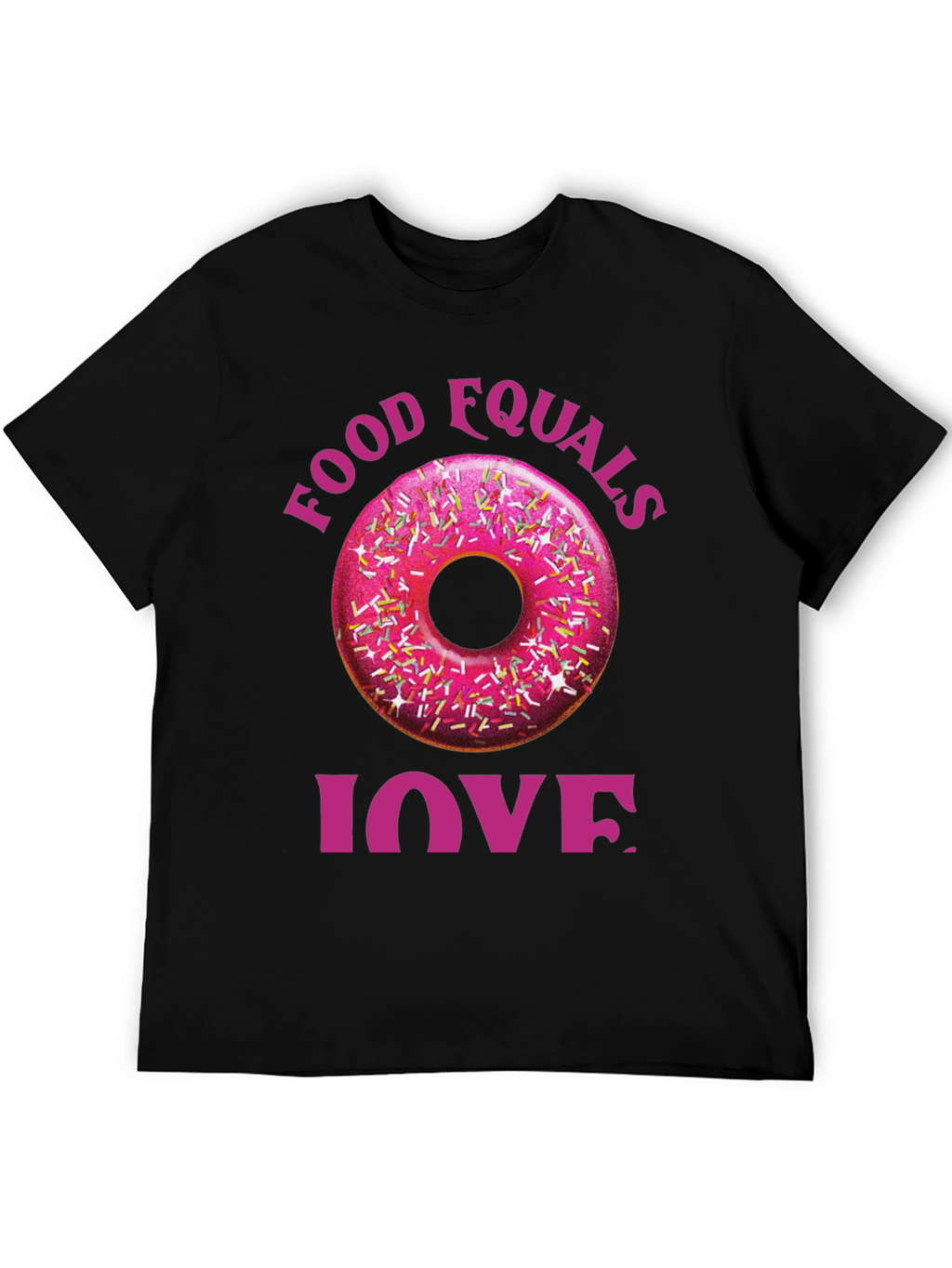 Food Equals Love T-Shirt Donut Design