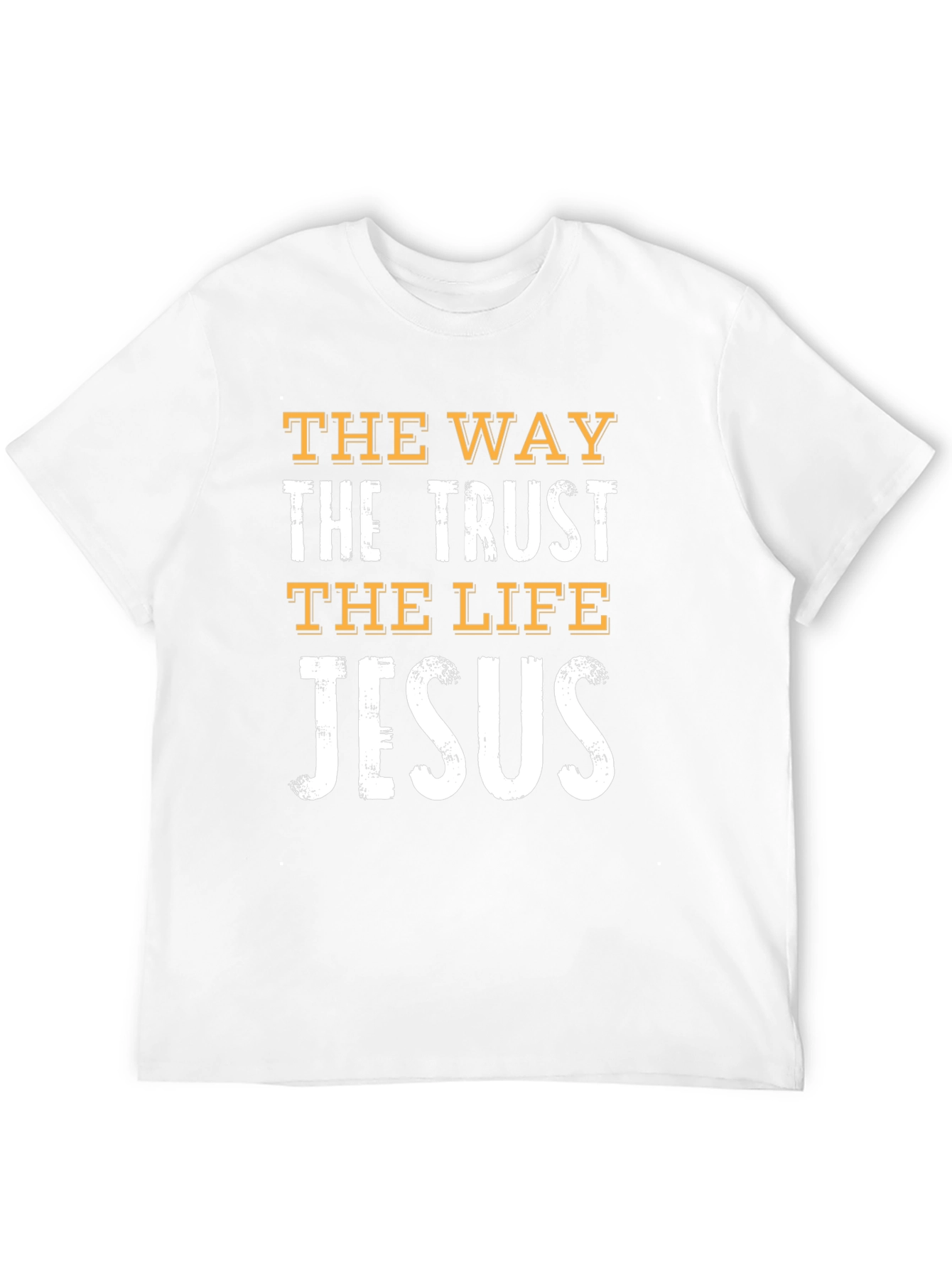 Faith-Based Graphic Tee: The Way The Trust The Life