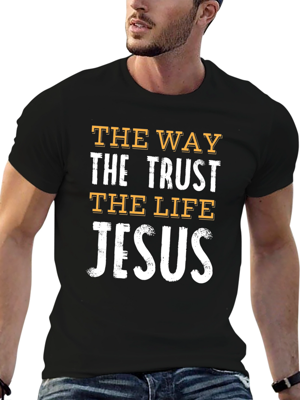 Faith-Based Graphic Tee: The Way The Trust The Life