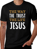 Faith-Based Graphic Tee: The Way The Trust The Life