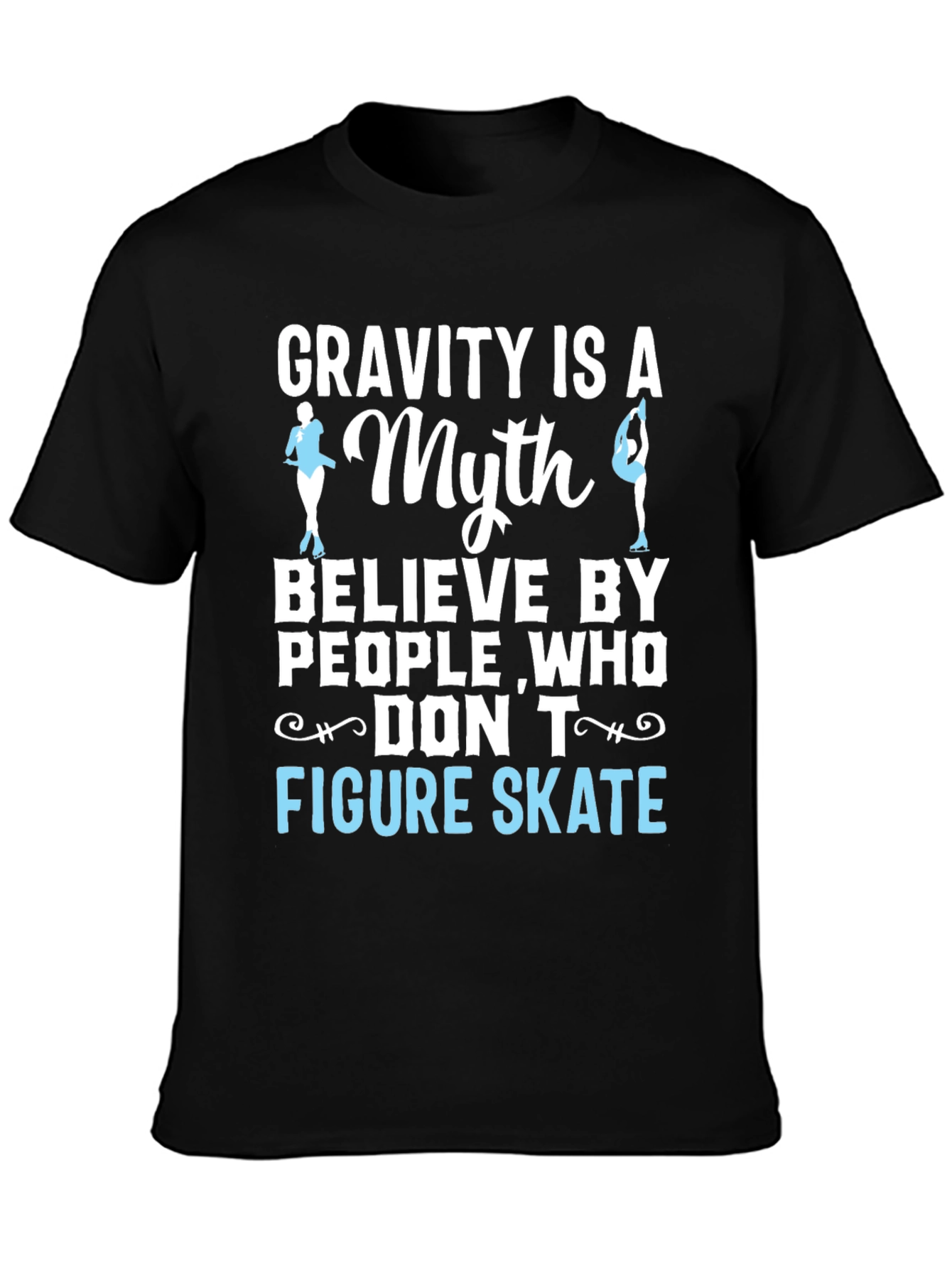Figure Skating Myth T-Shirt