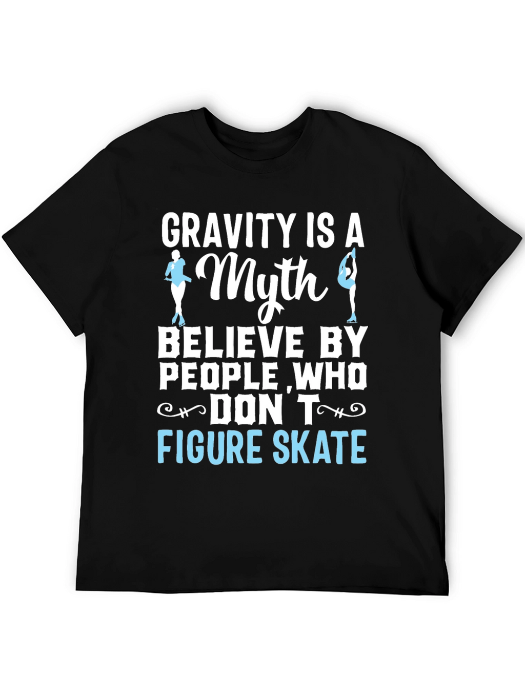 Figure Skating Myth T-Shirt