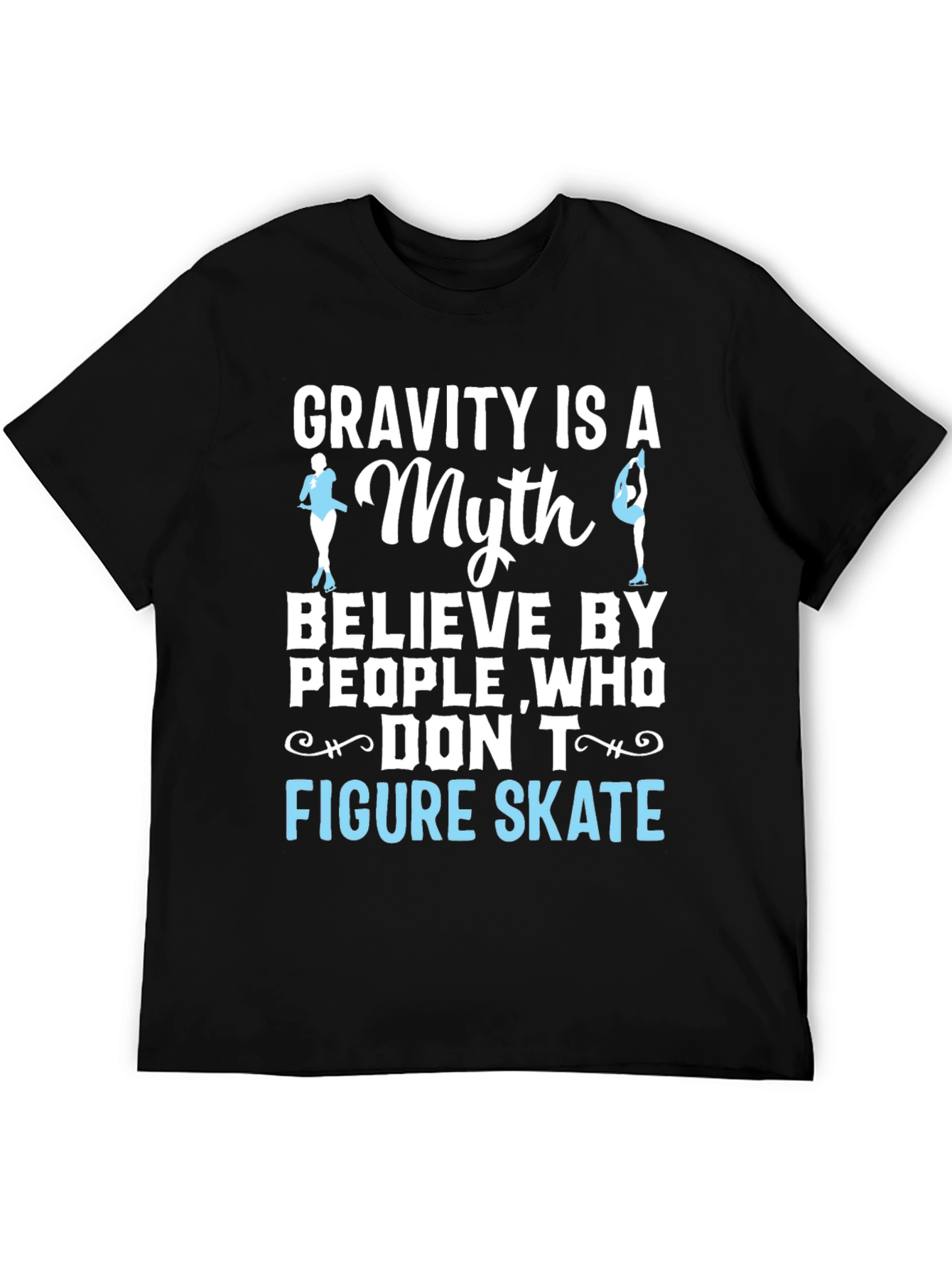 Figure Skating Myth T-Shirt