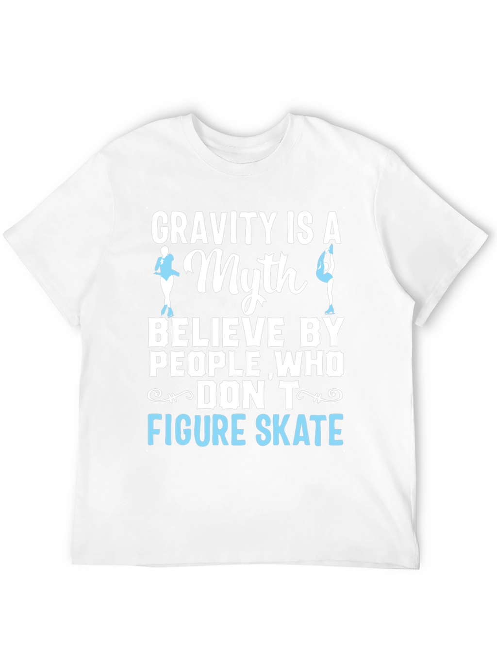 Figure Skating Myth T-Shirt