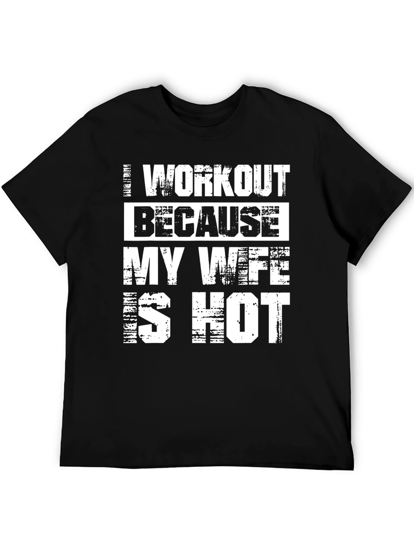 Funny Workout T-Shirt - My Wife is Hot