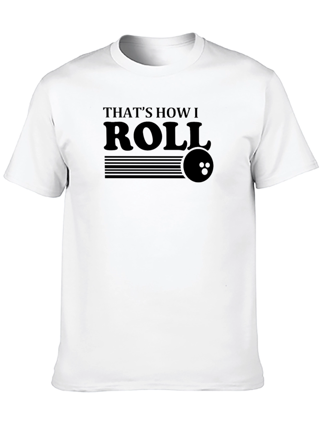Thats How I Roll Bowling T-Shirt
