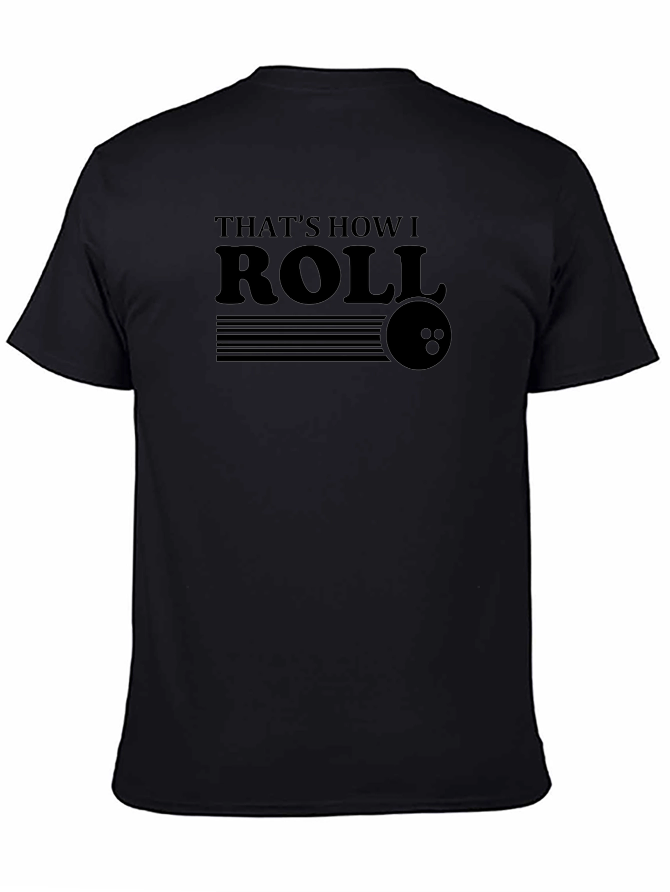 Thats How I Roll Bowling T-Shirt