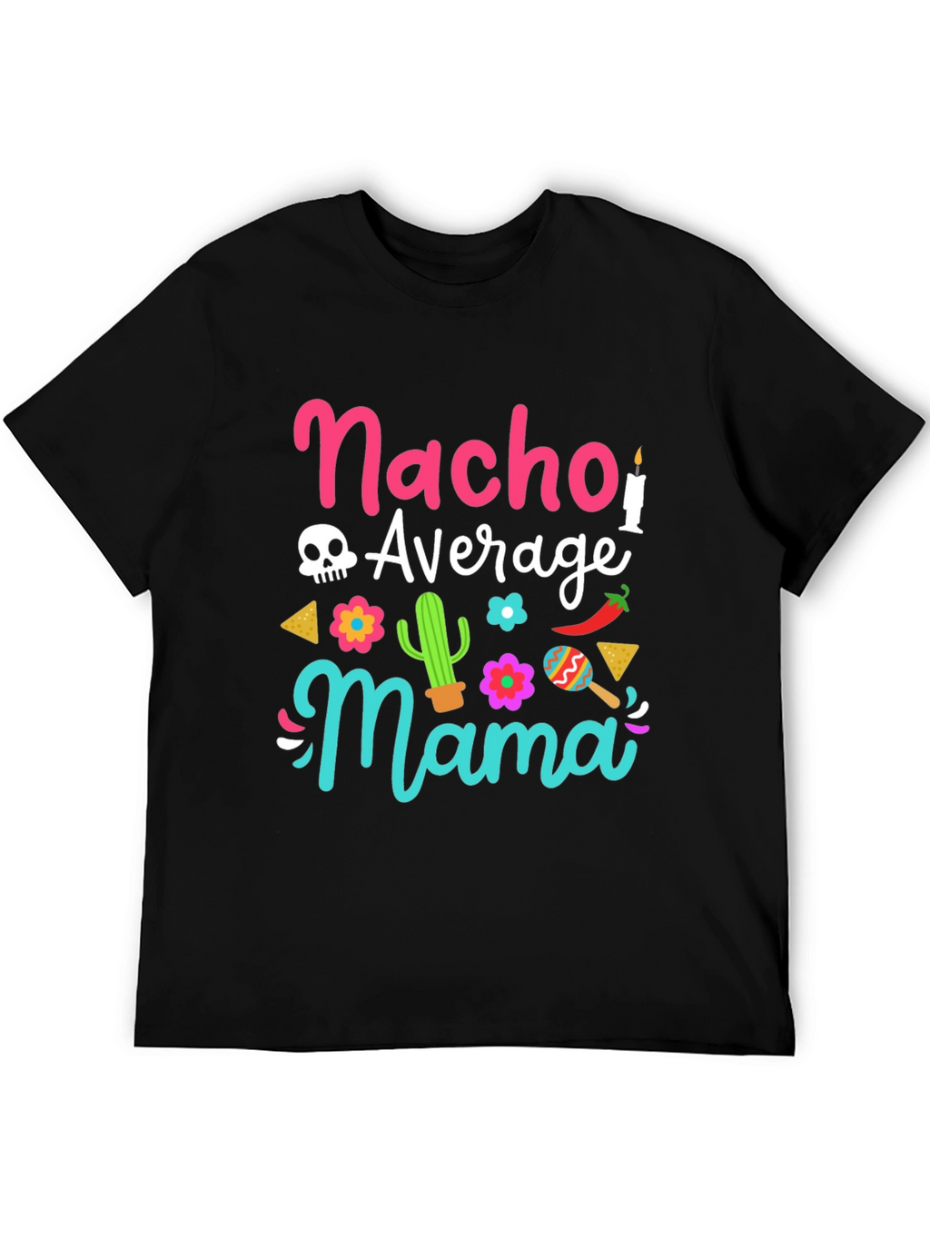Nacho Average Mama Graphic Tee