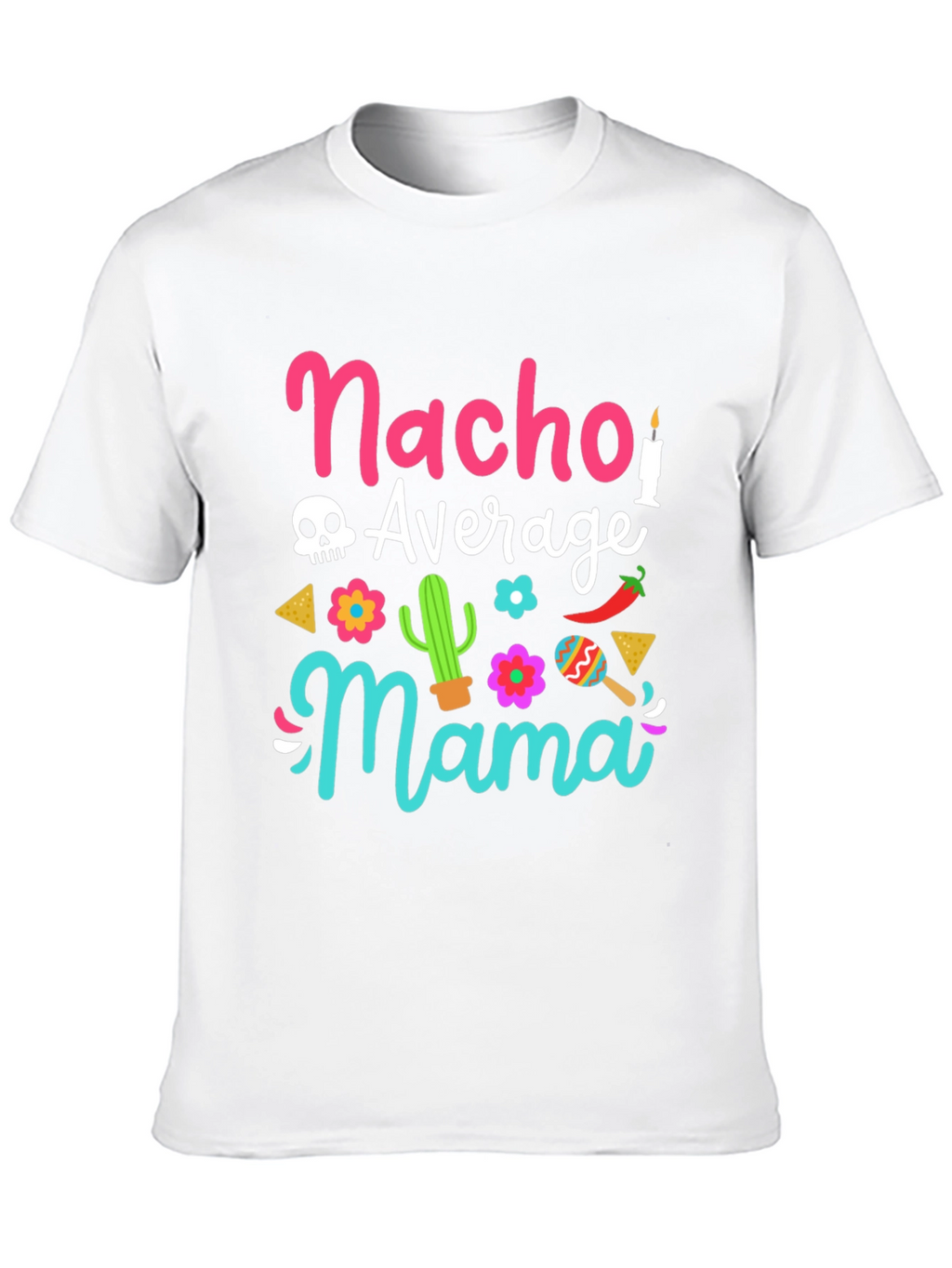 Nacho Average Mama Graphic Tee
