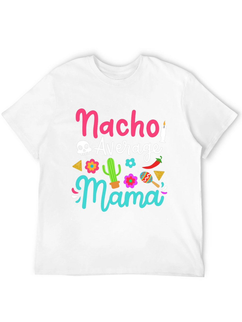 Nacho Average Mama Graphic Tee