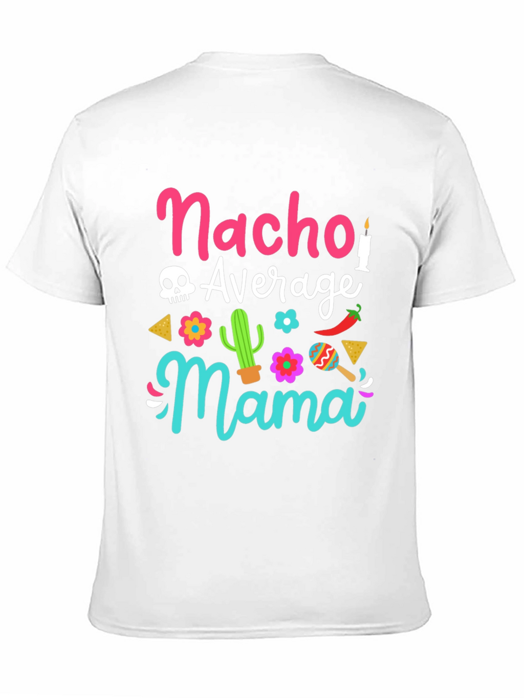Nacho Average Mama Graphic Tee