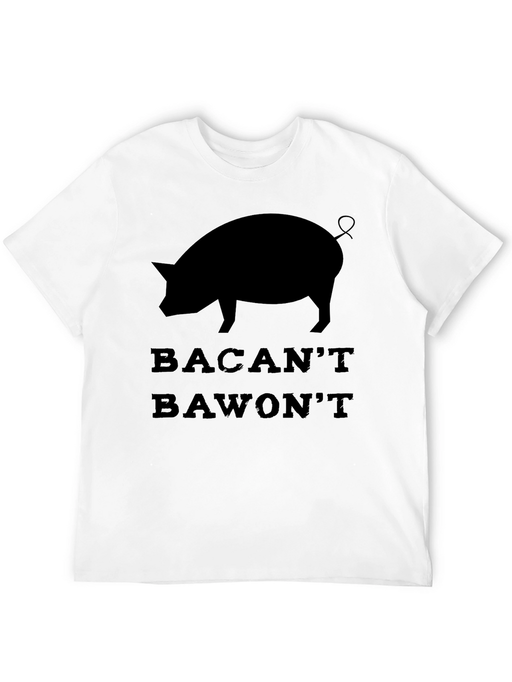 Bacant Bawont Pig T-Shirt - Funny Graphic Tee