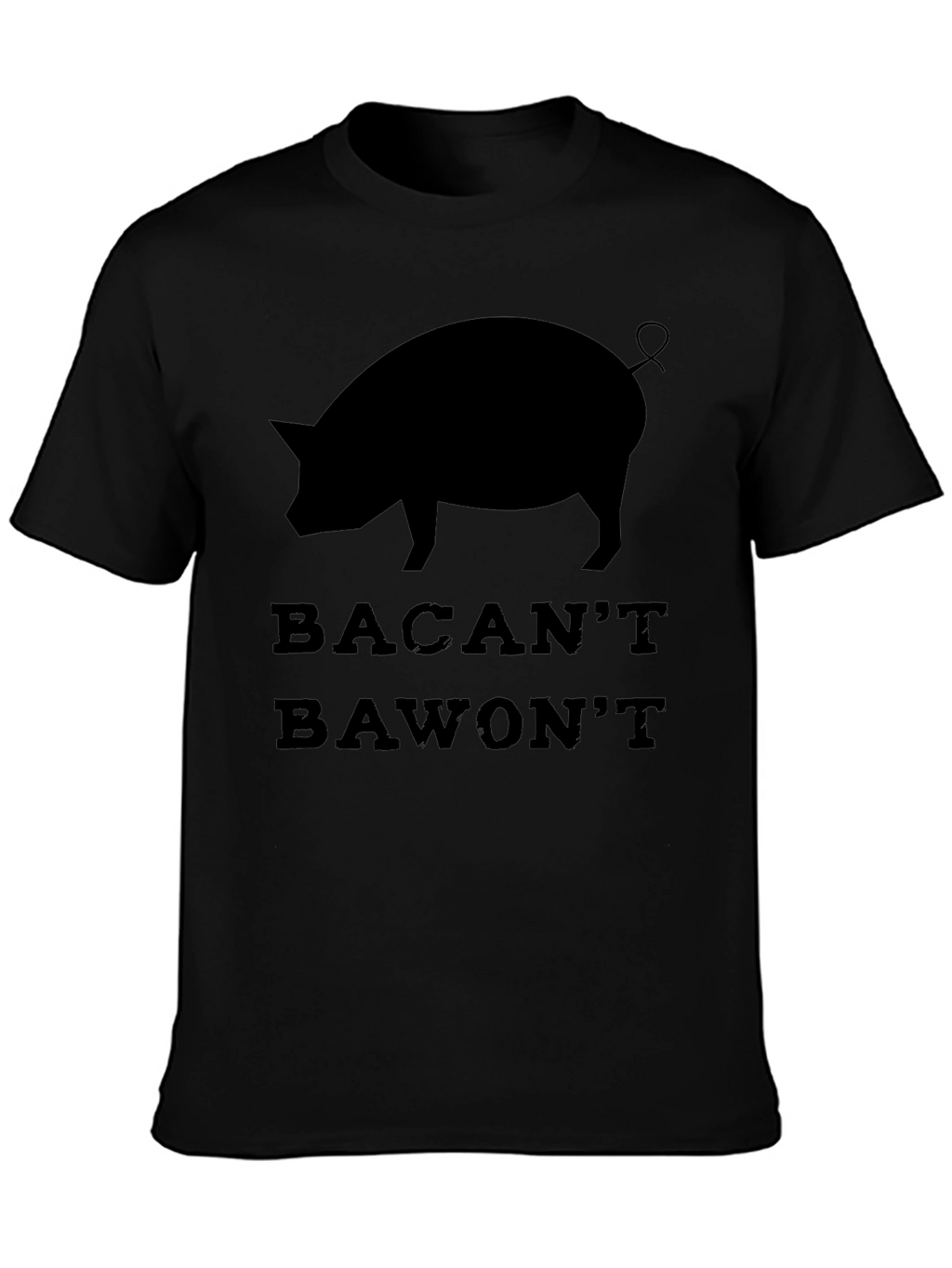 Bacant Bawont Pig T-Shirt - Funny Graphic Tee