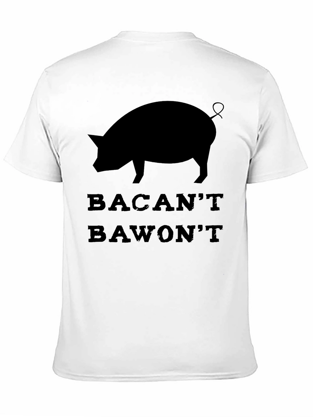 Bacant Bawont Pig T-Shirt - Funny Graphic Tee