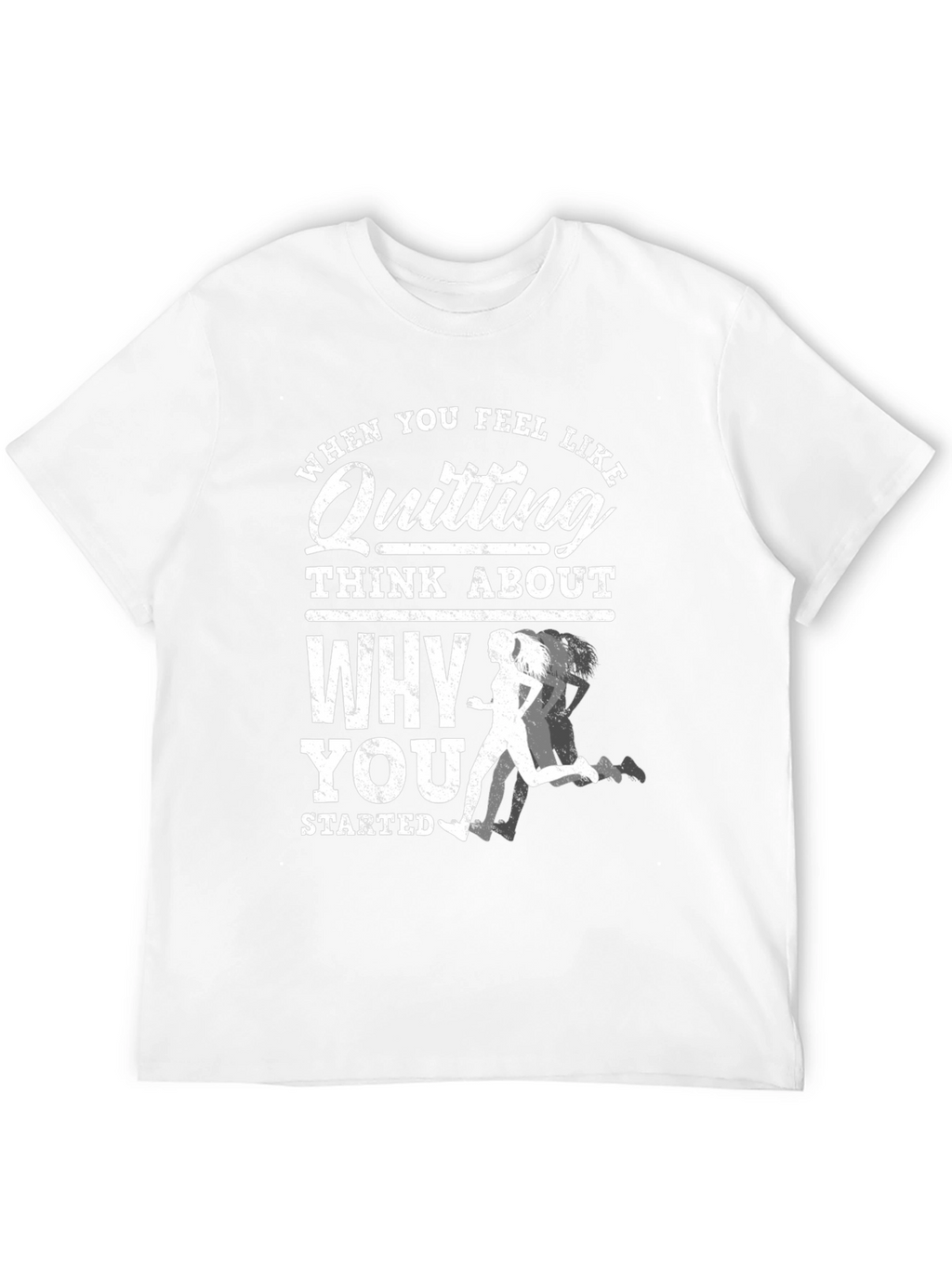 Motivational Running T-Shirt: Dont Quit!