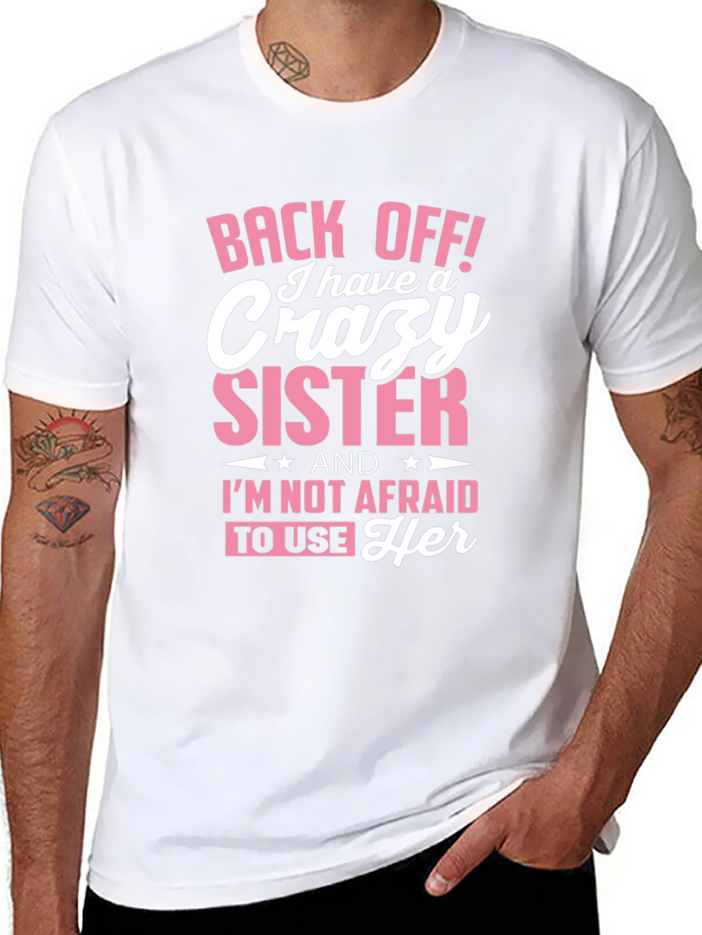 Crazy Sister T-Shirt Funny Sibling Tee