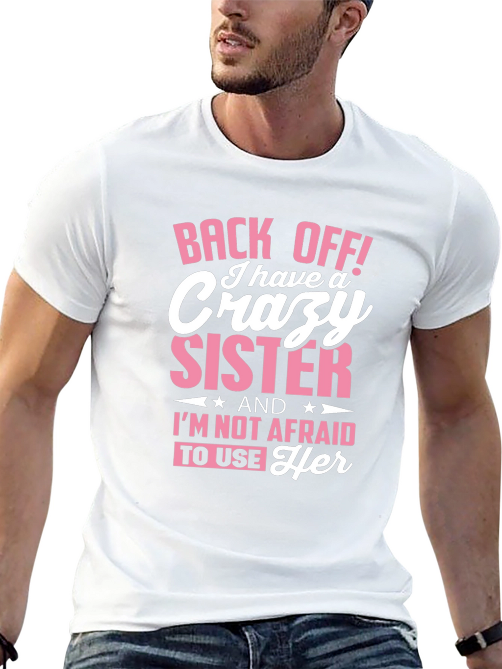 Crazy Sister T-Shirt Funny Sibling Tee