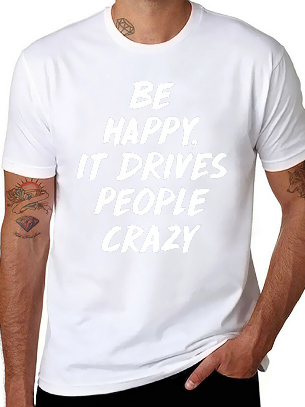 Be Happy T-Shirt Funny Slogan Tee