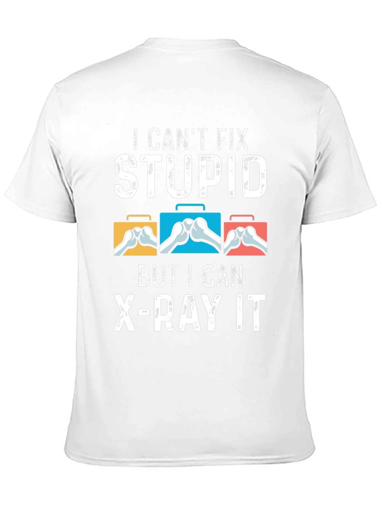 I Cant Fix Stupid T-Shirt