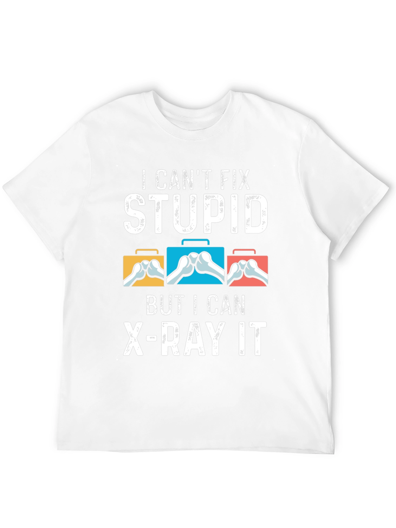 I Cant Fix Stupid T-Shirt