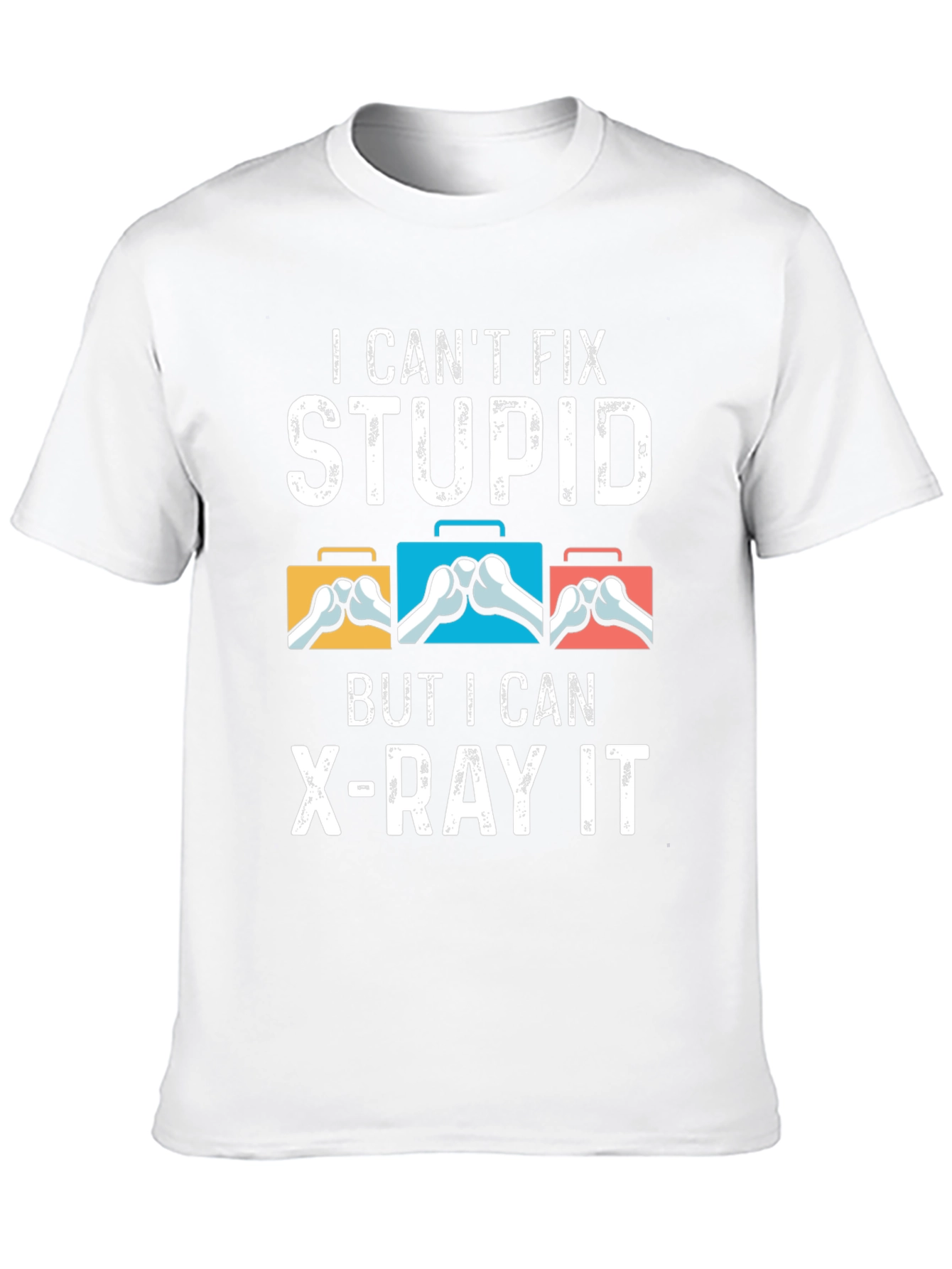 I Cant Fix Stupid T-Shirt