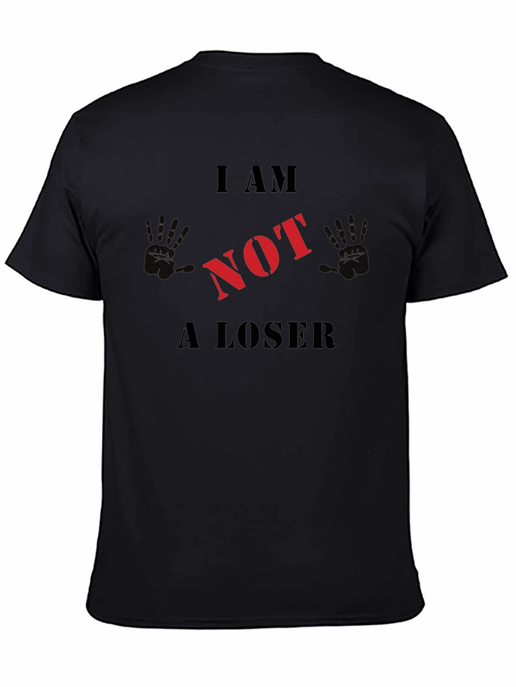 I AM NOT A LOSER Graphic T-Shirt