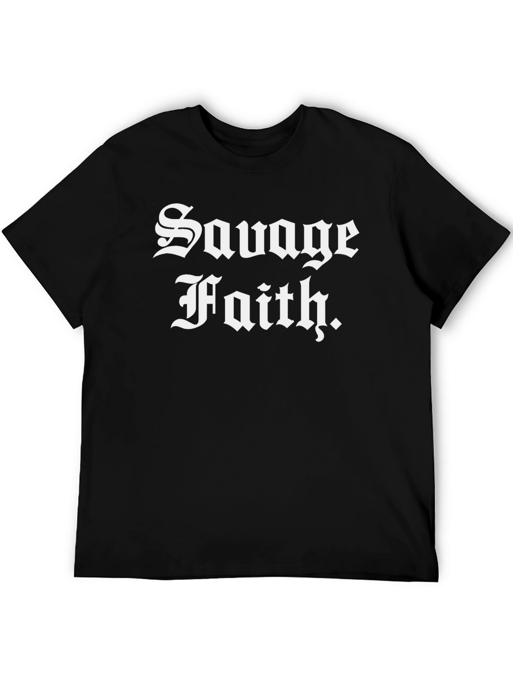 Savage Faith Black T-Shirt - Bold Statement Tee