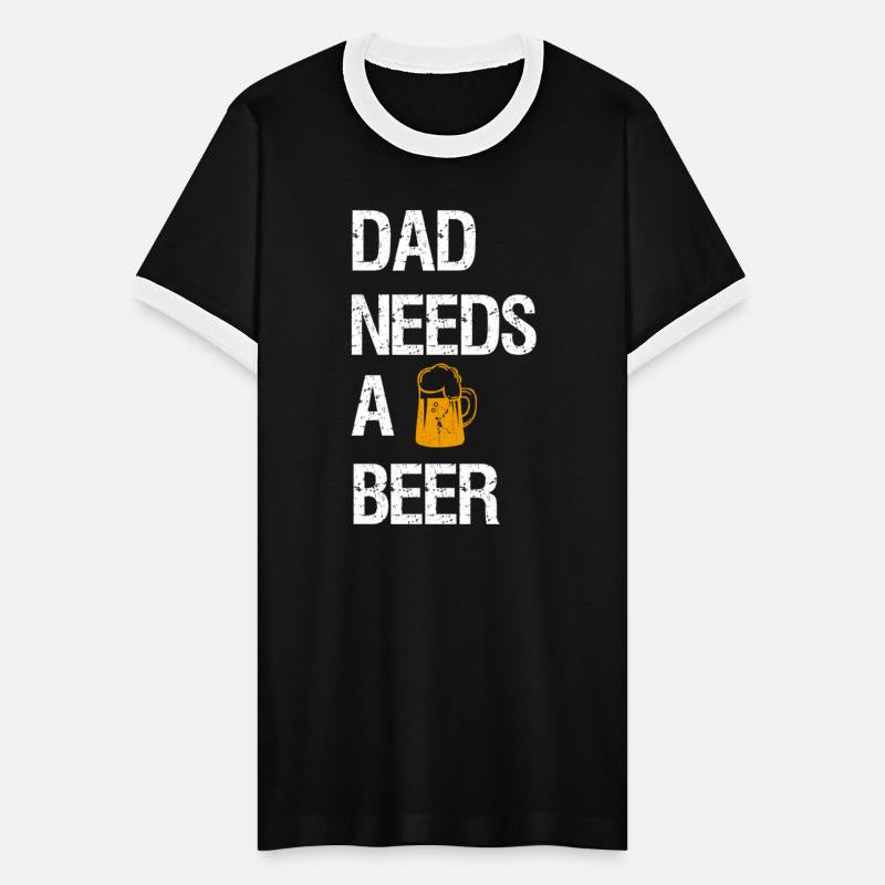 Dad Needs A Beer
