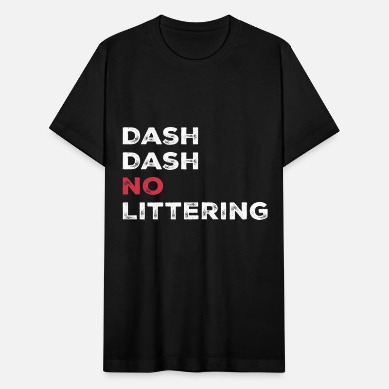 Dash Dash No Littering Environment Earth Day