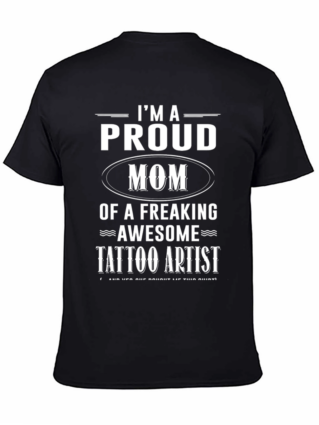 Proud Tattoo Artist Mom T-Shirt - Black Graphic Tee