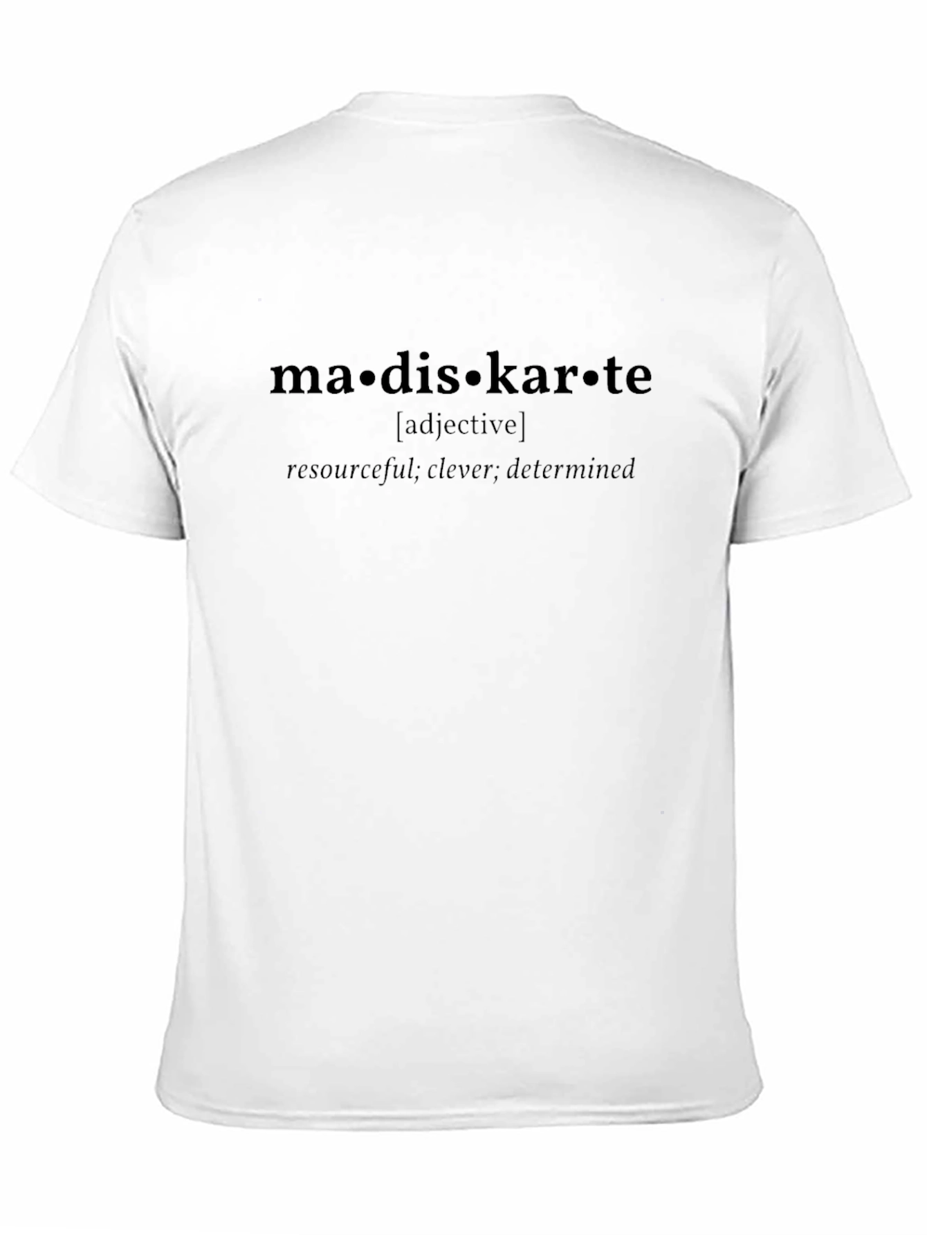 Madiskarte Definition T-Shirt - Resourceful Clever Determined