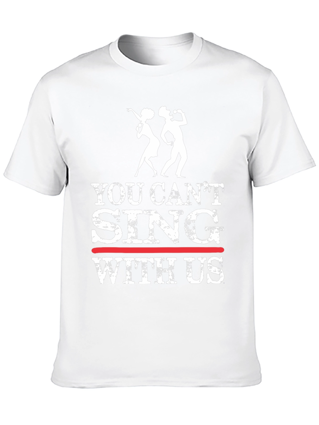 You Cant Sing With Us Graphic Tee