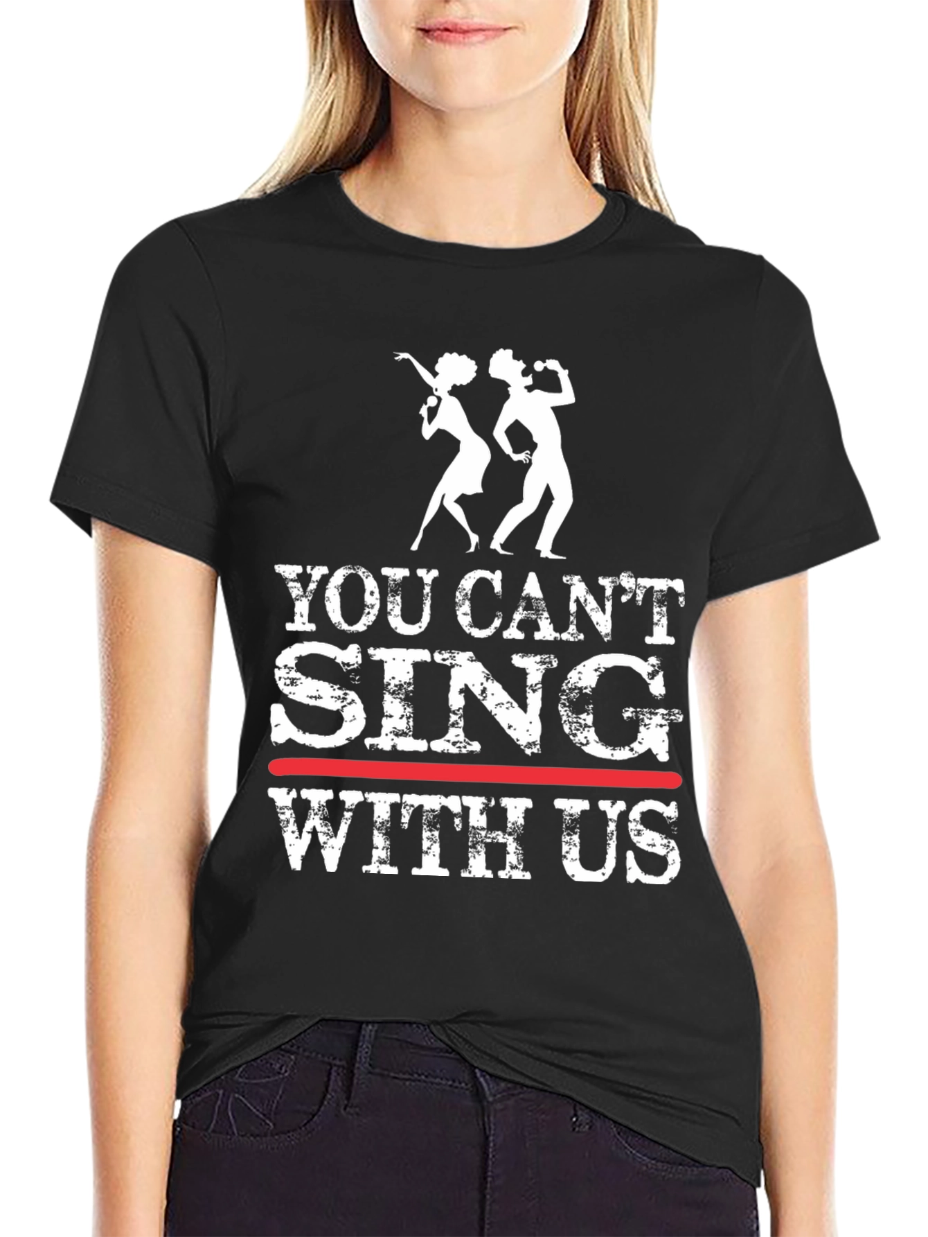 You Cant Sing With Us Graphic Tee
