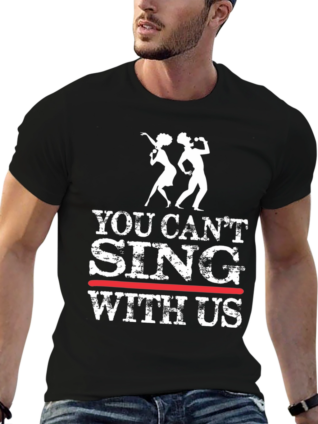 You Cant Sing With Us Graphic Tee