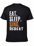 Eat Sleep Sing Repeat T-Shirt - Black Graphic Tee