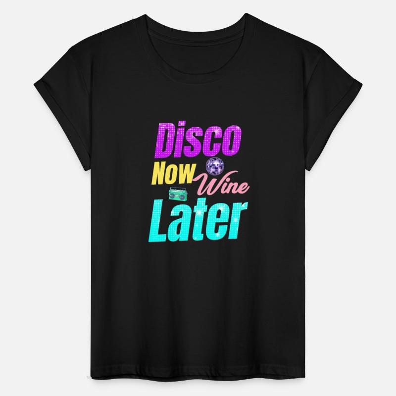 Disco Now Wine Later Classic Groovy Vintage