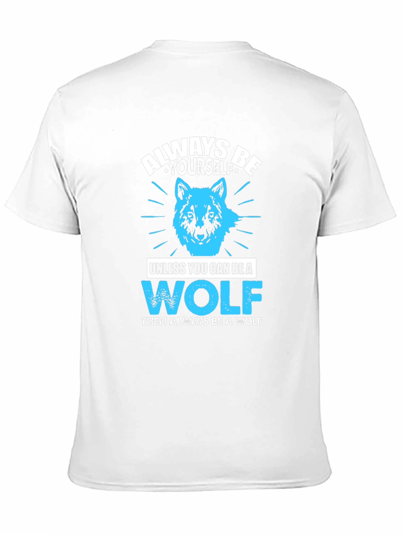 Always Be Yourself Wolf Graphic T-Shirt