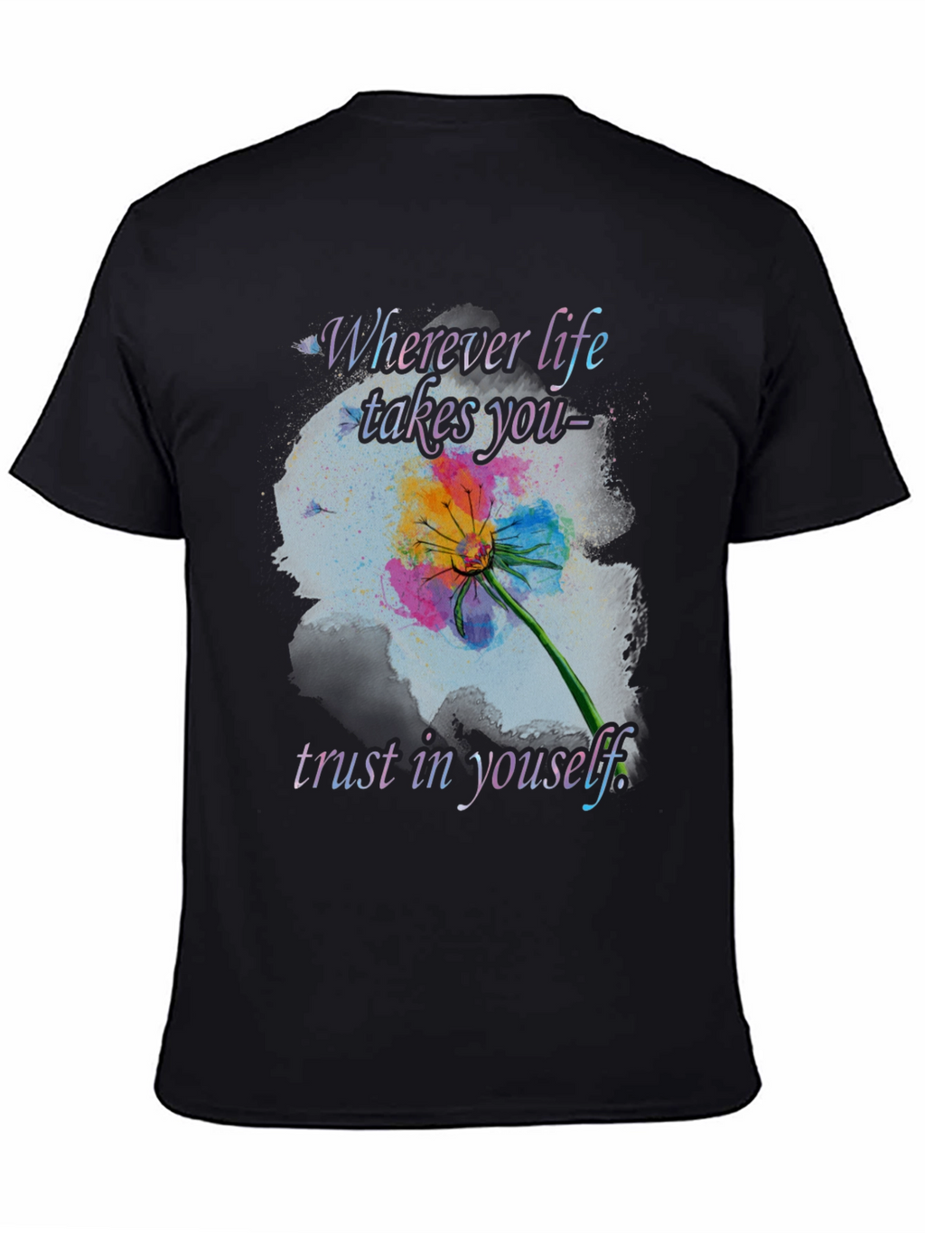 Inspirational Life T-Shirt - Trust Yourself