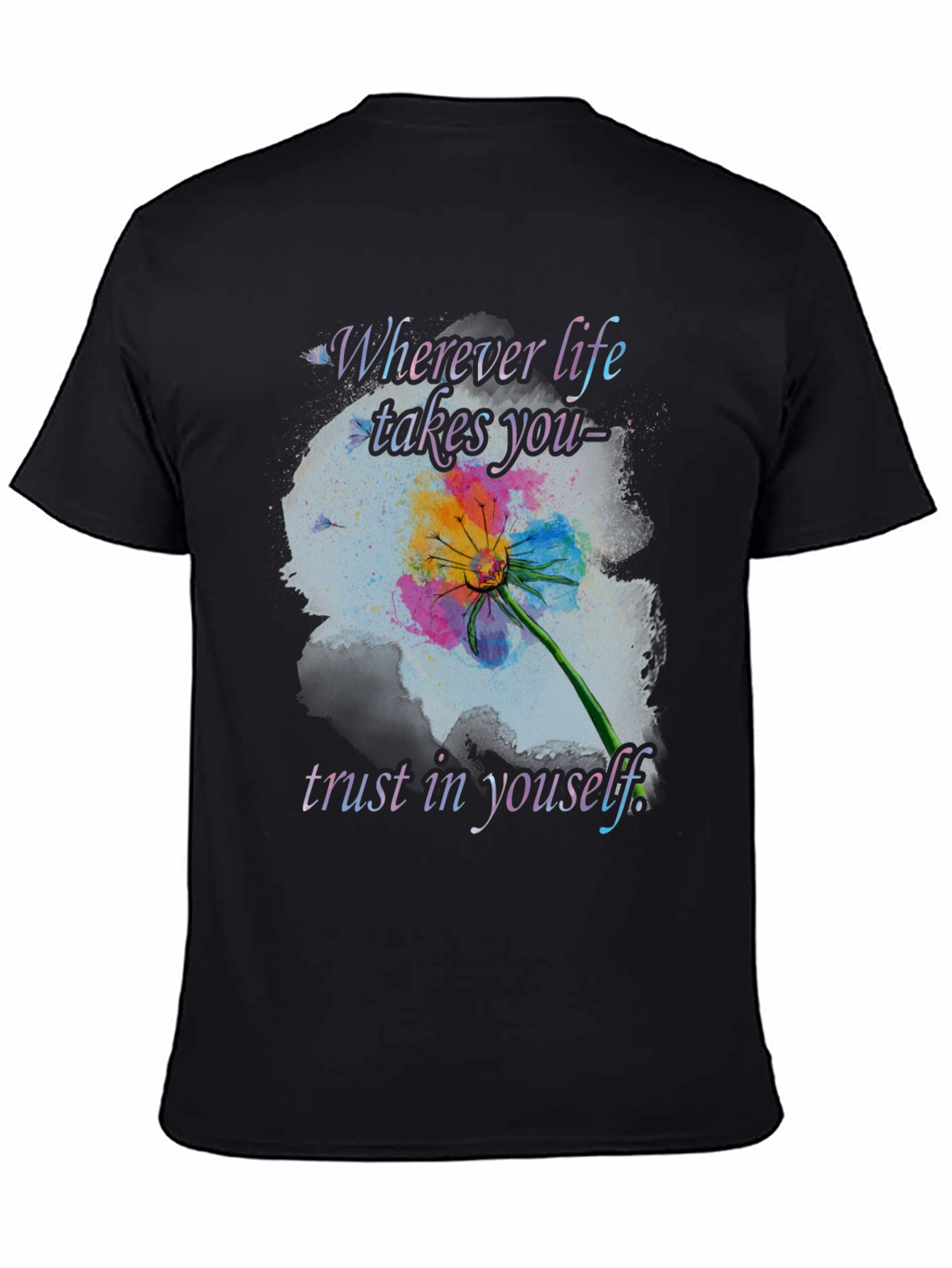 Inspirational Life T-Shirt - Trust Yourself