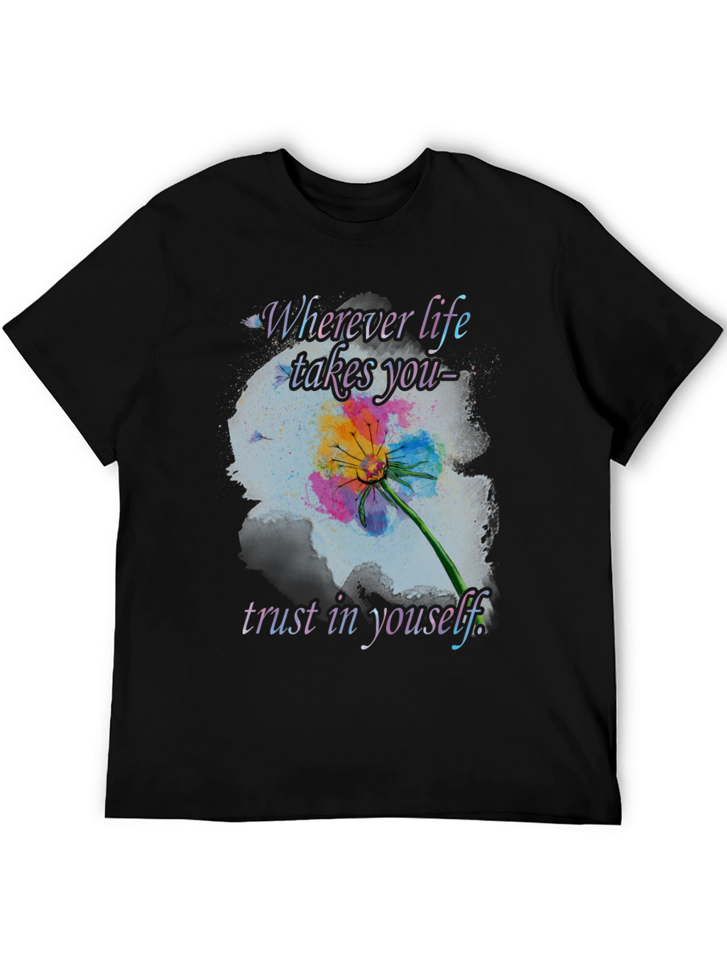 Inspirational Life T-Shirt - Trust Yourself