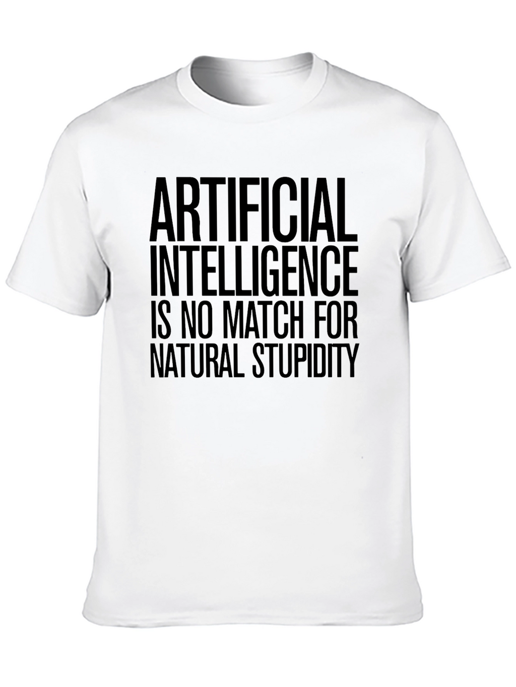 Artificial Intelligence vs Natural Stupidity Tee