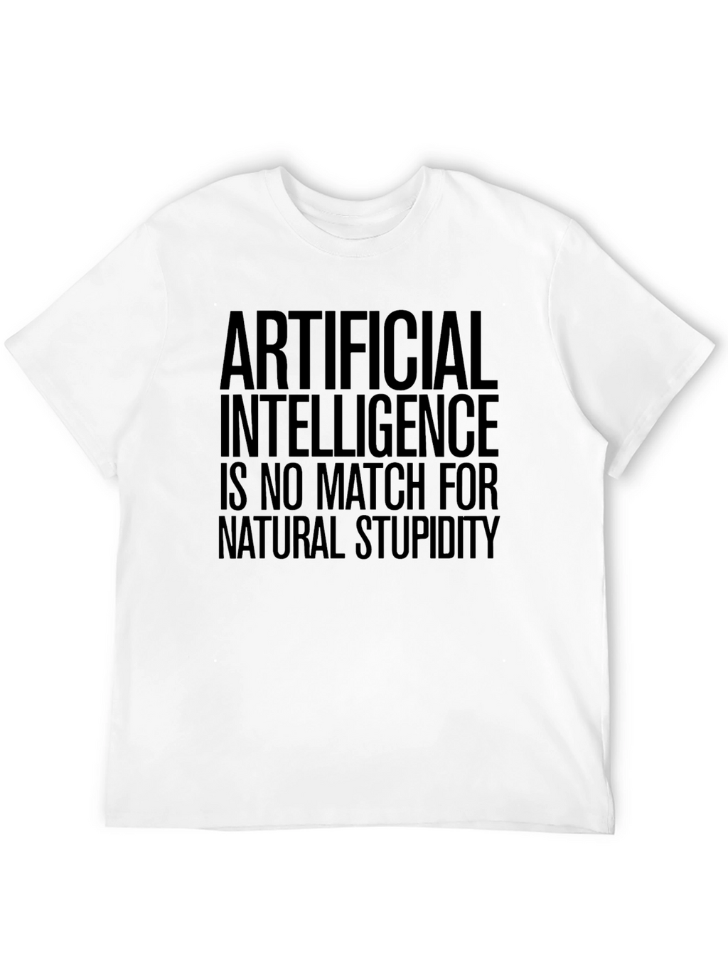 Artificial Intelligence vs Natural Stupidity Tee