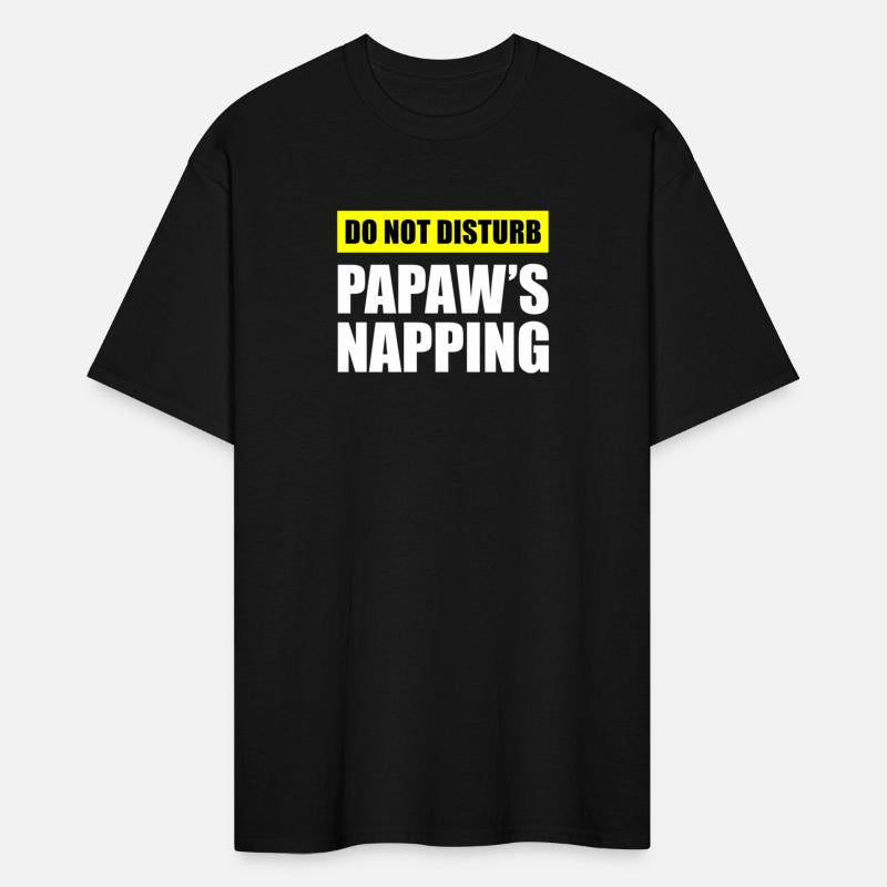 Do Not Disturb Papaw'S Napg
