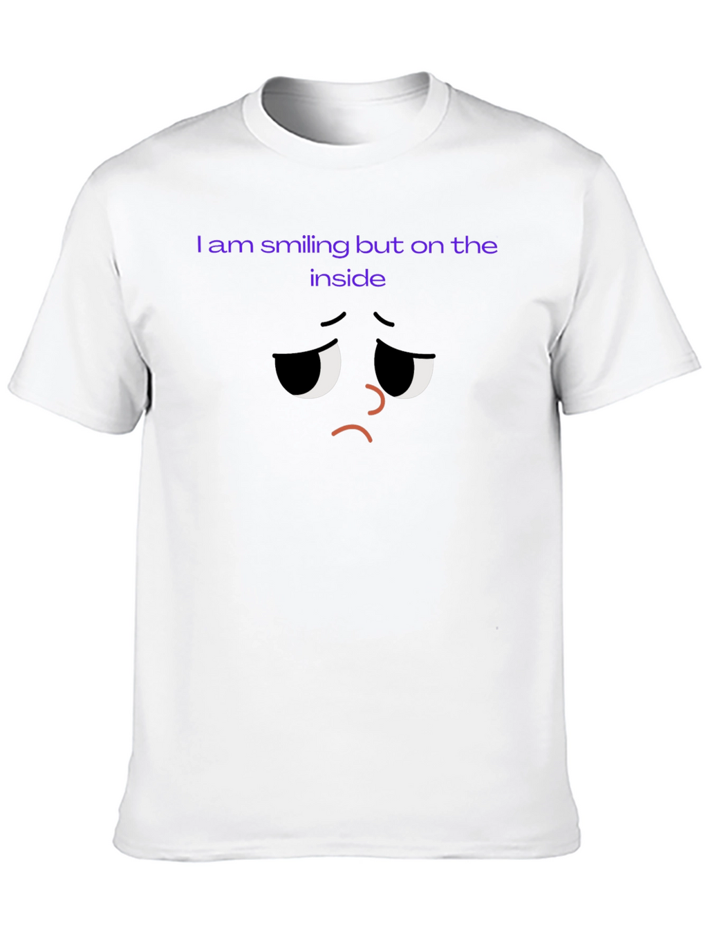 Sad Inside T-Shirt - Unisex Comfort
