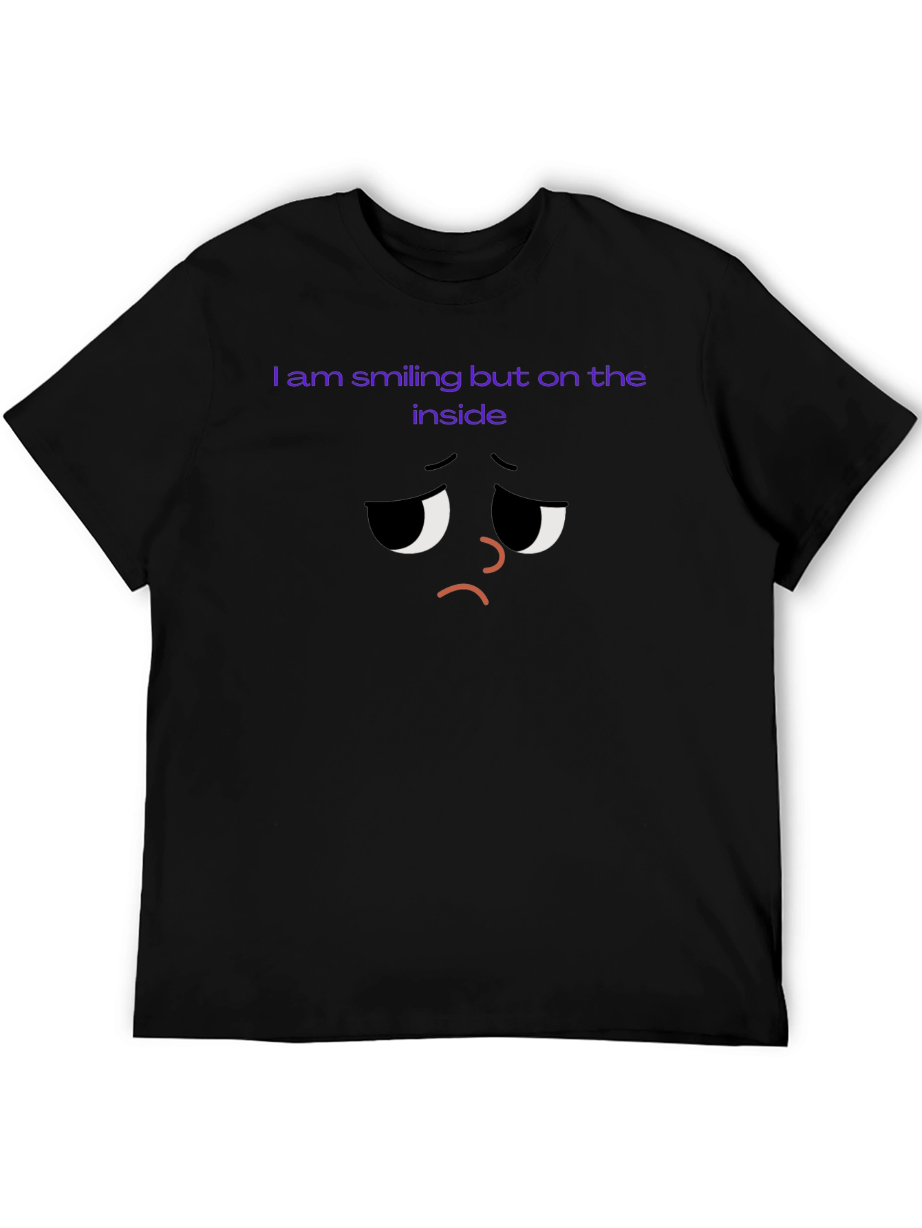 Sad Inside T-Shirt - Unisex Comfort