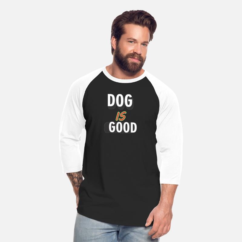 DOG IS GOOD