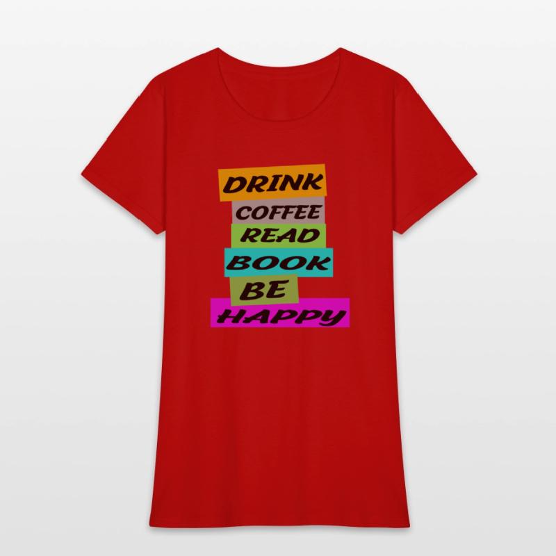 DRINK COFFE READ BOOK BE HAPPY