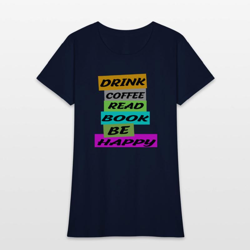 DRINK COFFE READ BOOK BE HAPPY