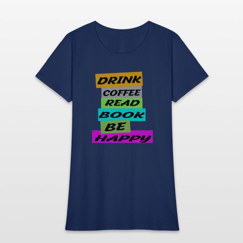 DRINK COFFE READ BOOK BE HAPPY